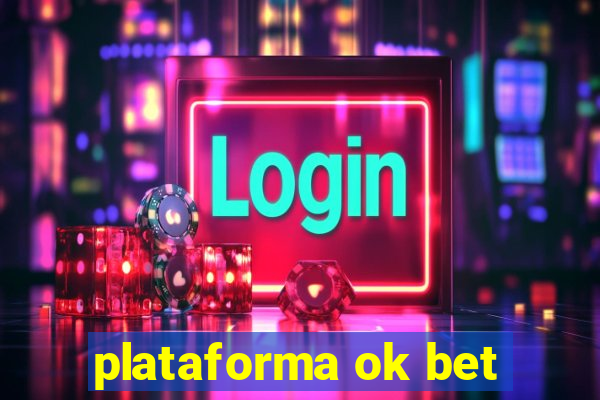 plataforma ok bet